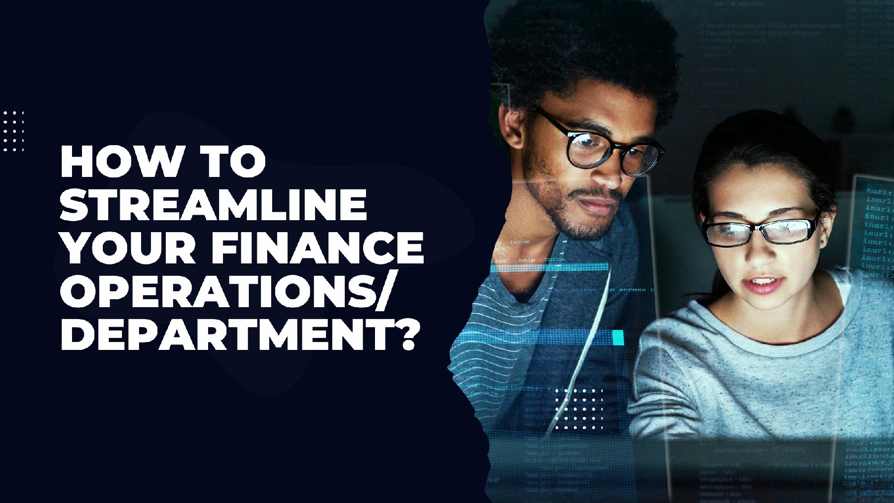 How To Streamline Your Finance Operations Department
