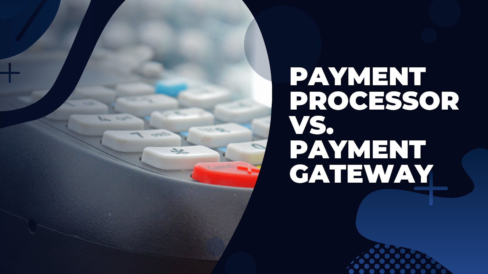 PP Blog Graphics – Payment Processor vs Payment Gateway