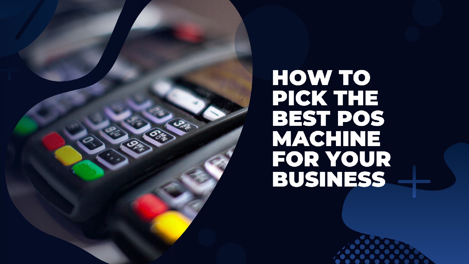 PP Blog Graphic – How to pick the best POS machine for your business